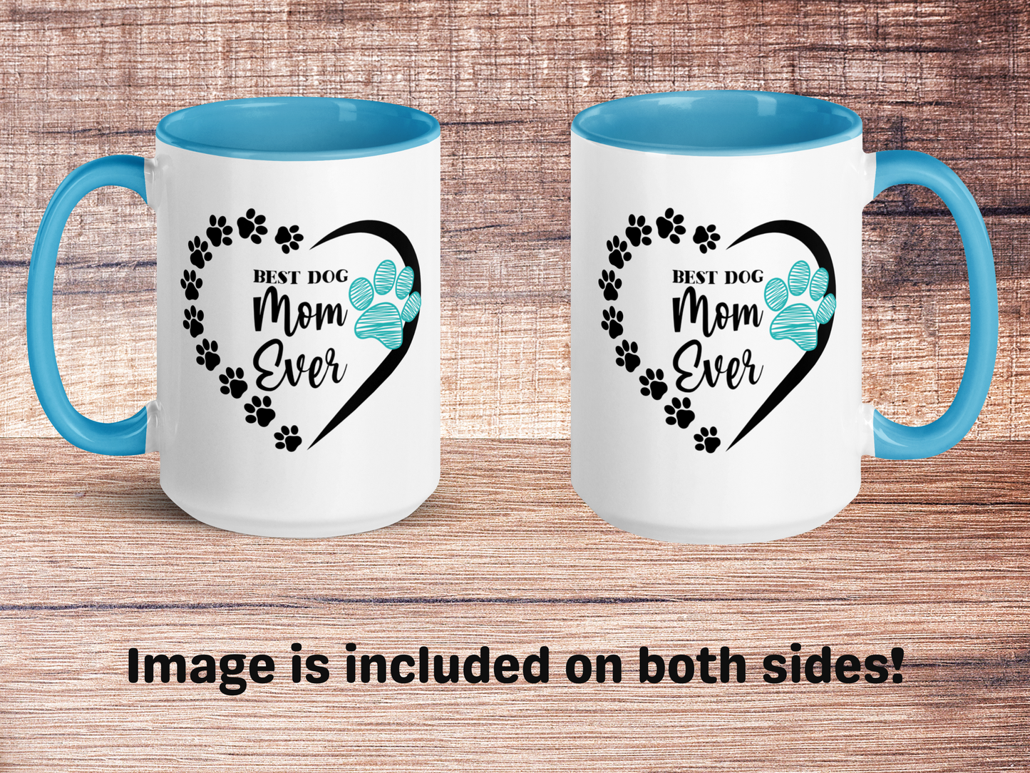 Best Dog Mom Ever – Ceramic Mug